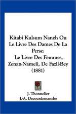 Kitabi Kulsum Naneh Ou Le Livre Des Dames De La Perse