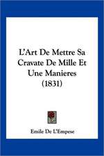 L'Art De Mettre Sa Cravate De Mille Et Une Manieres (1831)