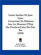 Lettres Inedites De Juste Lipse