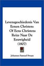 Levensgeschiedenis Van Eenen Christen