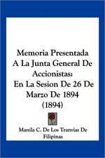 Memoria Presentada A La Junta General De Accionistas