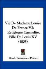 Vie de Madame Louise de France V2