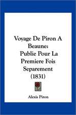 Voyage De Piron A Beaune