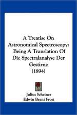 A Treatise On Astronomical Spectroscopy