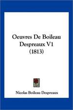 Oeuvres De Boileau Despreaux V1 (1813)