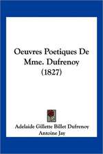 Oeuvres Poetiques De Mme. Dufrenoy (1827)