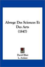 Abrege Des Sciences Et Des Arts (1847)