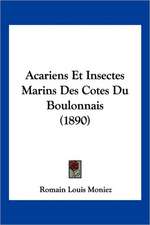 Acariens Et Insectes Marins Des Cotes Du Boulonnais (1890)