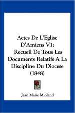 Actes De L'Eglise D'Amiens V1