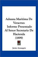 Aduana Maritima De Veracruz