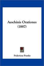 Aeschinis Orationes (1887)