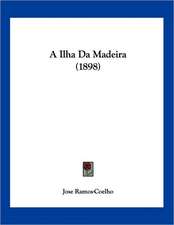 A Ilha Da Madeira (1898)