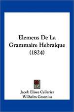 Elemens De La Grammaire Hebraique (1824)