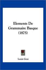 Elements De Grammaire Basque (1875)