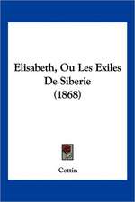 Elisabeth, Ou Les Exiles De Siberie (1868)