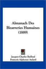 Almanach Des Bizarreries Humaines (1889)