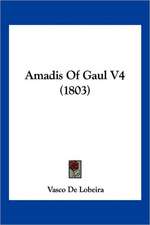 Amadis Of Gaul V4 (1803)