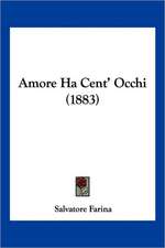 Amore Ha Cent' Occhi (1883)