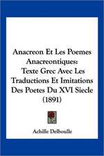 Anacreon Et Les Poemes Anacreontiques