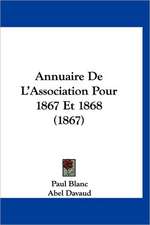 Annuaire De L'Association Pour 1867 Et 1868 (1867)