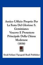 Antico Ufficio Proprio Per La Festa Del Glorioso S. Geminiano