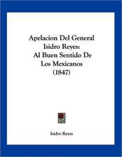 Apelacion Del General Isidro Reyes