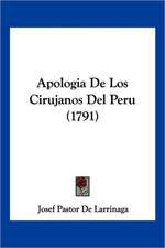 Apologia De Los Cirujanos Del Peru (1791)