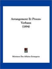 Arrangement Et Proces-Verbaux (1894)