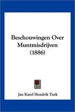 Beschouwingen Over Muntmisdrijven (1886)