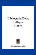 Bibliografia Della Pellagra (1887)