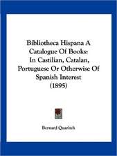 Bibliotheca Hispana A Catalogue Of Books