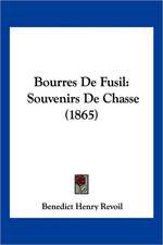 Bourres De Fusil