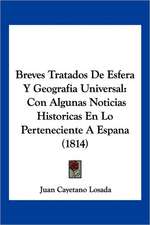 Breves Tratados De Esfera Y Geografia Universal