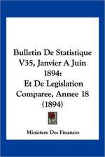 Bulletin De Statistique V35, Janvier A Juin 1894