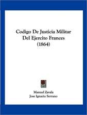 Codigo De Justicia Militar Del Ejercito Frances (1864)