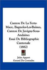 Canton De La Ferte-Mace, Bagnoles-Les-Baines, Canton De Juvigny-Sous-Andaine