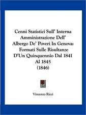 Cenni Statistici Sull' Interna Amministrazione Dell' Albergo De' Poveri In Genova