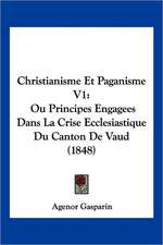 Christianisme Et Paganisme V1