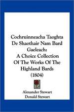 Cochruinneacha Taoghta De Shaothair Nam Bard Gaeleach