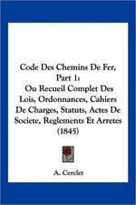 Code Des Chemins De Fer, Part 1