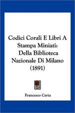 Codici Corali E Libri A Stampa Miniati