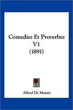 Comedies Et Proverbes V1 (1891)