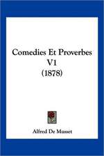 Comedies Et Proverbes V1 (1878)