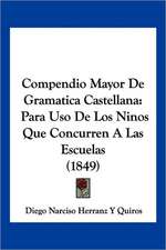 Compendio Mayor De Gramatica Castellana