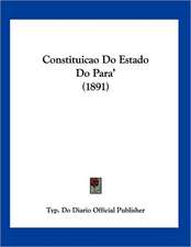 Constituicao Do Estado Do Para' (1891)