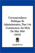 Correspondance Politique Et Administrative, Part 1-4