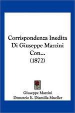 Corrispondenza Inedita Di Giuseppe Mazzini Con... (1872)