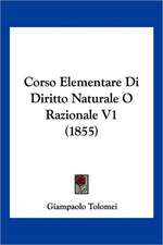 Corso Elementare Di Diritto Naturale O Razionale V1 (1855)