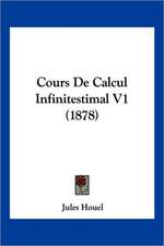 Cours De Calcul Infinitestimal V1 (1878)