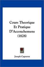 Cours Theorique Et Pratique D'Accouchemens (1828)